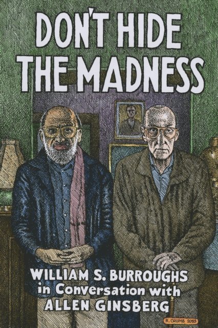 William S. Burroughs, Steven Taylor - Don't Hide the Madness, E-bok