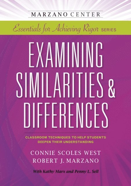 Robert J. Marzano, Connie Scoles West - Examining Similarities & Differences: Classroom Techniques to Help Students Deepen Their Understanding, E-bok