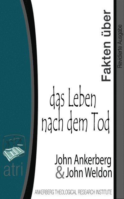 John G. Weldon, John Ankerberg - Fakten uber das Leben nach dem Tod, E-bok