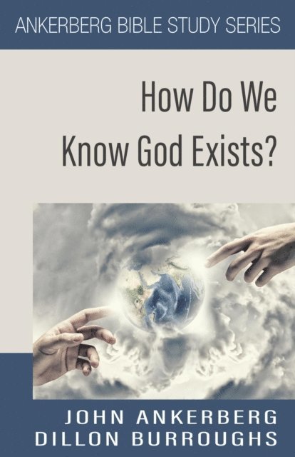 Dillon Burroughs, John Ankerberg - How Do We Know God Exists?, E-bok