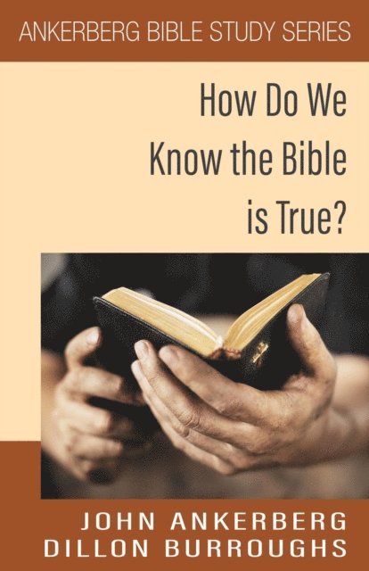 Dillon Burroughs, John Ankerberg - How Do We Know the Bible is True?, E-bok