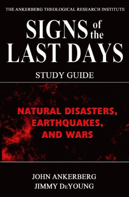 Jimmy DeYoung, John Ankerberg - Signs of the Last Days, E-bok