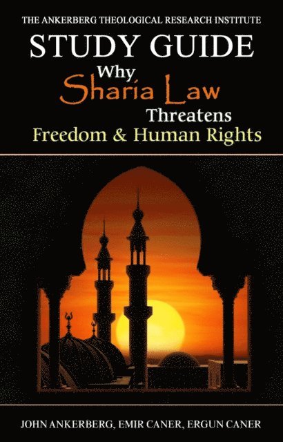 Ergun Caner, Emir Caner, John Ankerberg - Why Sharia Law Threatens Freedom & Human Rights, E-bok