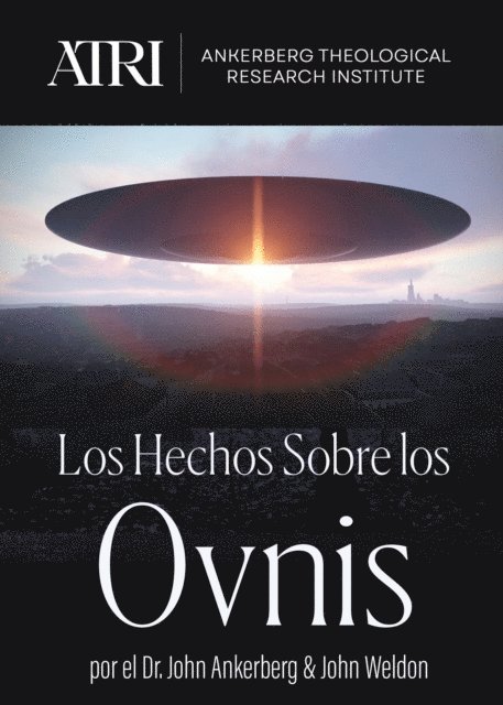 John G. Weldon, John Ankerberg - Los Hechos Sobre los Ovnis, E-bok