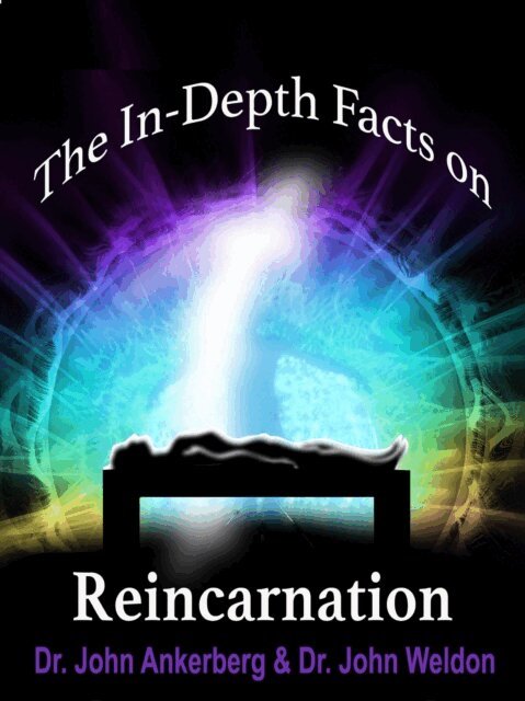 John Weldon, John Ankerberg - In-Depth Facts on Reincarnation, E-bok