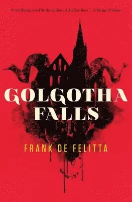 Frank de Felitta - Golgotha Falls, Häftad. Tillgänglighet: Lägg i varukorg