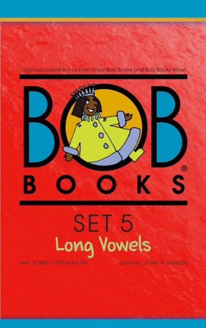 Bobby Lynn Maslen - Bob Books Set 5: Long Vowels, E-bok