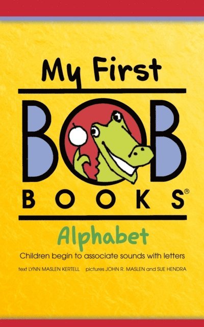 Lynn Maslen Kertell - My First Bob Books: Alphabet, E-bok