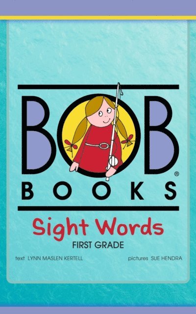 Lynn Maslen Kertell - Bob Books Sight Words: First Grade, E-bok