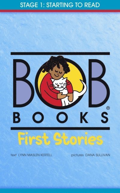 Lynn Maslen Kertell - Bob Books First Stories, E-bok