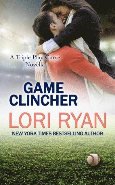 Lori Ryan - Game Clincher: a Triple Play Curse Novella, E-bok