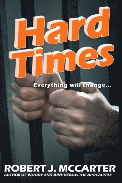 Robert J. McCarter - Hard Times, E-bok