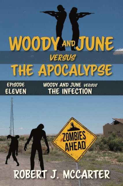Robert J. McCarter - Woody and June versus the Infection, E-bok