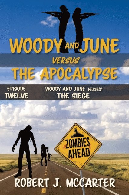 Robert J. McCarter - Woody and June versus the Siege, E-bok