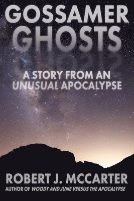Robert J McCarter - Gossamer Ghosts, Häftad. Tillgänglighet: Lägg i varukorg