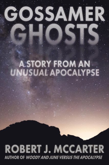 Robert J. McCarter - Gossamer Ghosts, E-bok