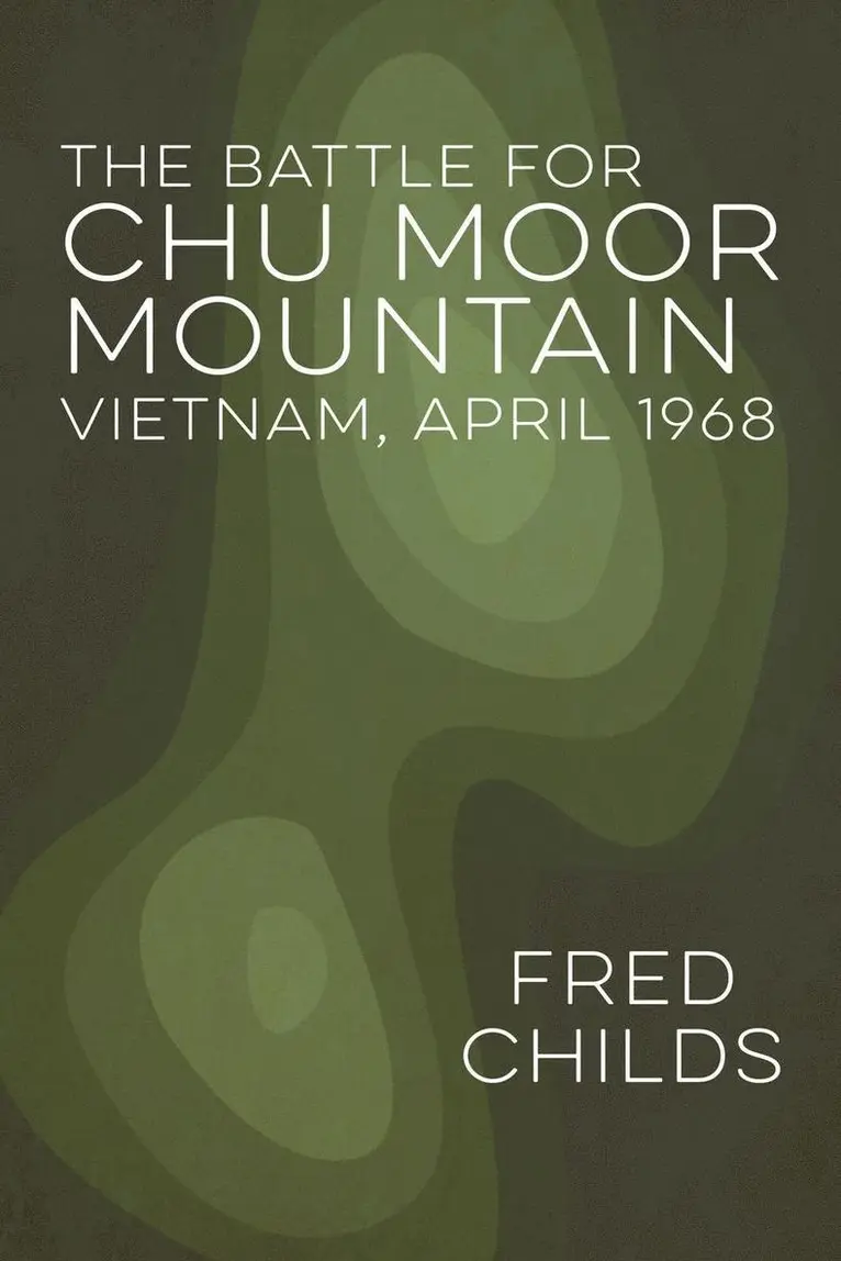 Fred Childs - Battle For Chu Moor Mountain, Häftad. Tillgänglighet: Lägg i varukorg