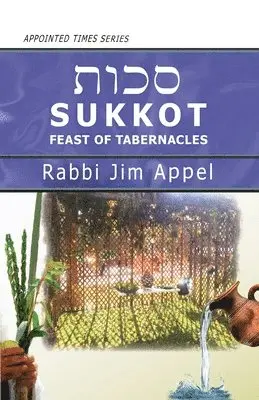 Rabbi Jim Appel - Sukkot, Feast of Tabernacles, Häftad. Tillgänglighet: Lägg i varukorg