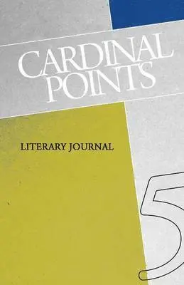 Mashinski Irina, Chandler Robert, Dralyuk Boris - Cardinal Points Literary Journal Volume 5, Häftad. Tillgänglighet: Lägg i varukorg