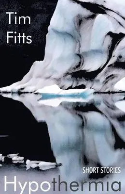 Tim Fitts - Hypothermia, Häftad. Tillgänglighet: Lägg i varukorg