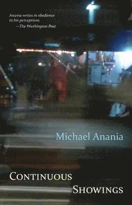 Michael Anania - Continuous Showings, Häftad. Tillgänglighet: Lägg i varukorg