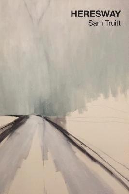 Sam Truitt - Heresway, Häftad