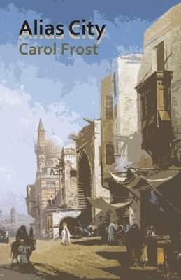 Carol Frost - Alias City, Häftad