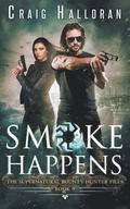 The Supernatural Bounty Hunter Files: Smoke Happens (Book 9 of 10)