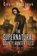 The Supernatural Bounty Hunter Files: Special Edition #1 (Books 1 thru 5)
