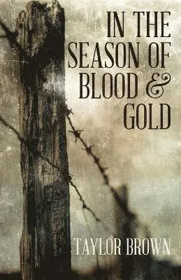 Taylor Brown - In the Season of Blood and Gold, Häftad. Tillgänglighet: Lägg i varukorg