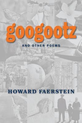 Howard Faerstein - Googootz and Other Poems, Häftad