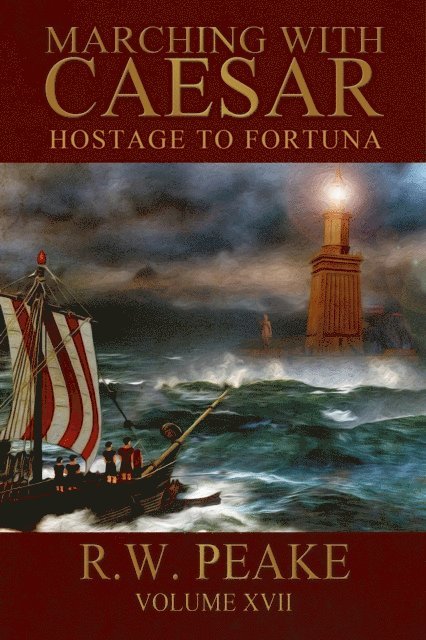 R.W. Peake - Marching With Caesar-Hostage to Fortuna, E-bok