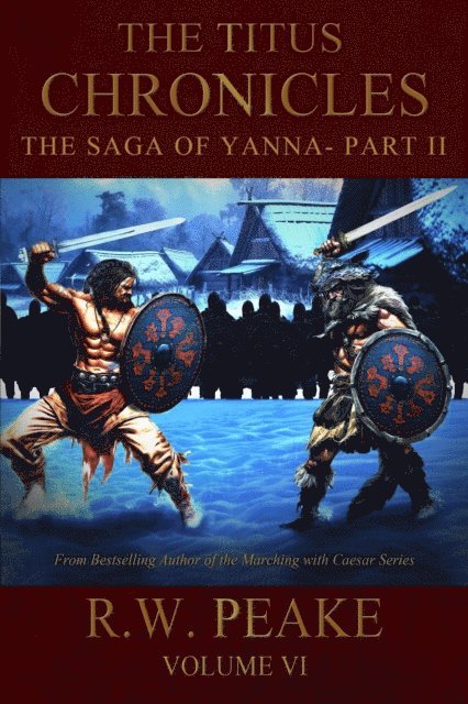 R.W. Peake - Titus Chronicles-The Saga of Yanna Part II, E-bok