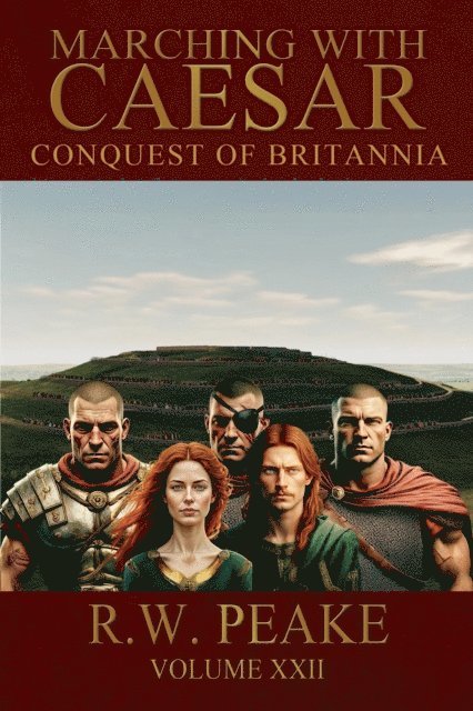 R.W. Peake - Marching With Caesar-Conquest of Britannia, E-bok