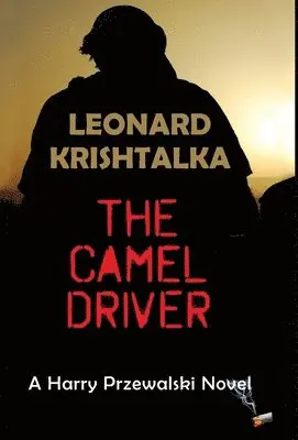 Leonard Krishtalka - Camel Driver, Inbunden. Tillgänglighet: Lägg i varukorg