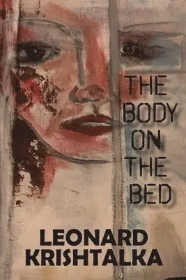 Leonard Krishtalka - Body on the Bed, Häftad. Tillgänglighet: Lägg i varukorg