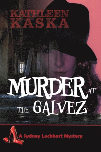 Kathleen Kaska - Murder at the Galvez, E-bok