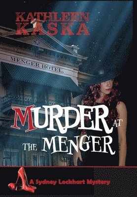 Kathleen Kaska - Murder at the Menger, Inbunden