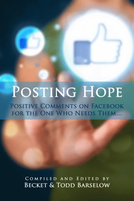 Todd Barselow, Becket - Posting Hope: Positive Comments on Facebook for the One Who Needs Them, E-bok