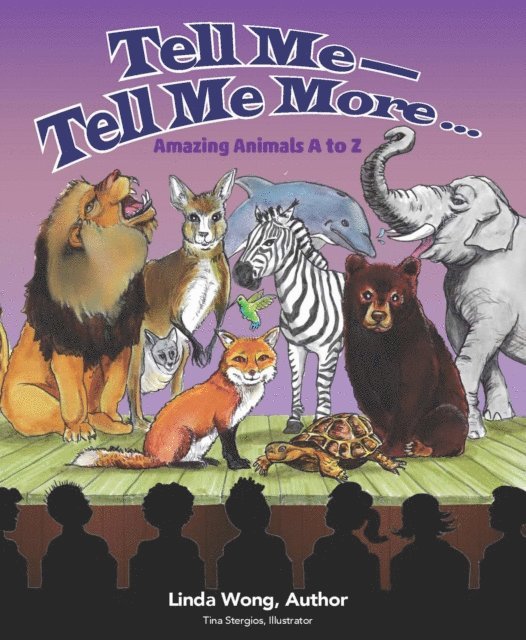 Linda Wong - Tell Me-Tell Me More.... Amazing Animals A to Z, E-bok