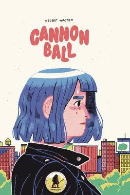 Kelsey Wroten - Cannonball, Inbunden