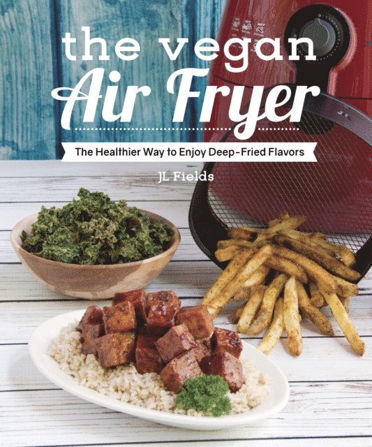 J L Fields - Vegan Air Fryer, E-bok