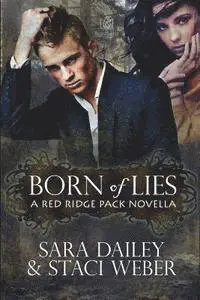 Staci Weber, Sara Dailey - Born of Lies, Häftad. Tillgänglighet: Lägg i varukorg