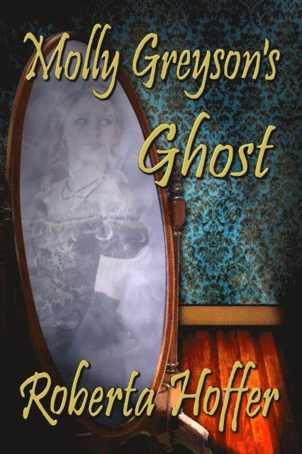 Roberta Hoffer - Molly Greyson's Ghost, E-bok