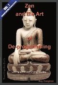 Zen and the Art of De-programming (Vol.1, Lipstick and War Crimes Series): Letting Go of Social Engineering