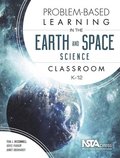 Problem-Based Learning in the Earth and Space Science Classroom, K12