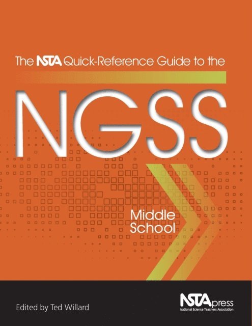 Ted Willard - NSTA Quick-Reference Guide to the NGSS, Middle School, E-bok
