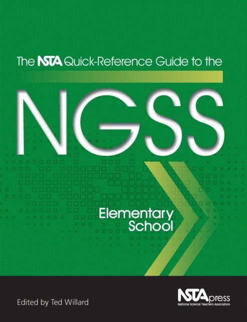 Ted Willard - NSTA Quick-Reference Guide to the NGSS, Elementary School, E-bok