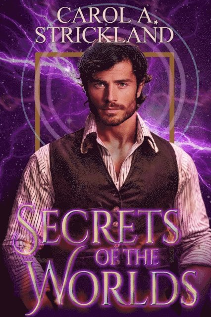 Carol A. Strickland - Secrets of the Worlds, E-bok