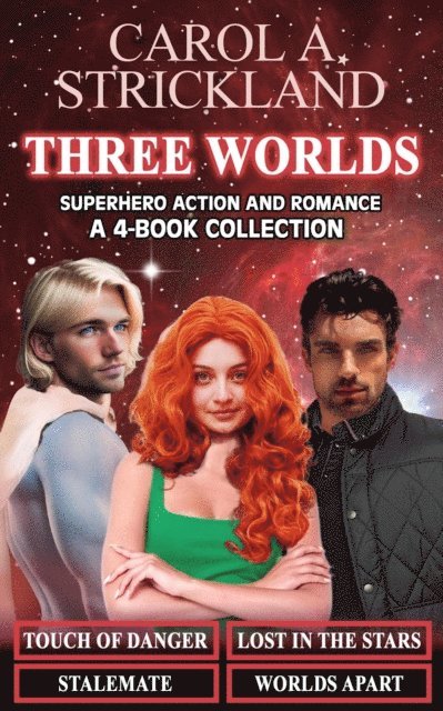 Carol A. Strickland - Three Worlds Boxed Set Vols. 1-4, E-bok